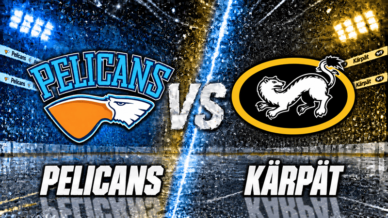 Pelicans – Kärpät