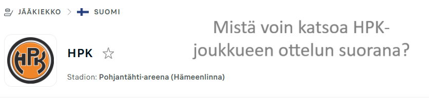 liiga-mista-voin-katsoa-hpk-joukkueen-ottelun-suorana