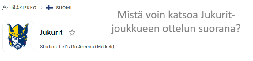 liiga-mista-voin-katsoa-jukurit-joukkueen-ottelun-suorana