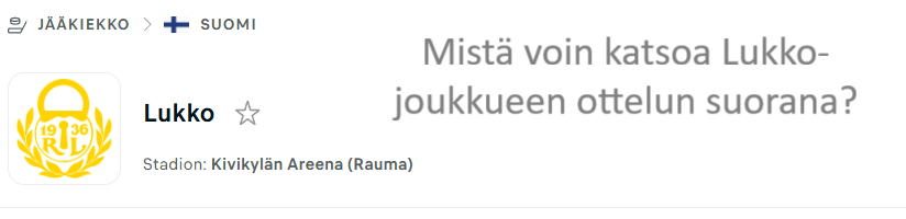 liiga-mista-voin-katsoa-lukko-joukkueen-ottelun-suorana