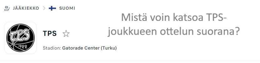 liiga-mista-voin-katsoa-tps-joukkueen-ottelun-suorana